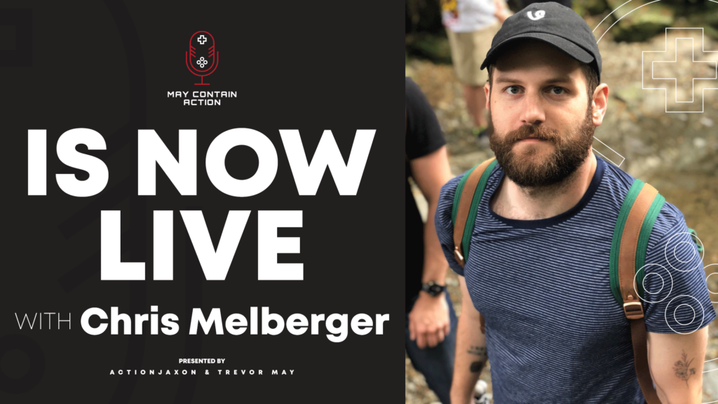 Chris Melberger - May Contain Action Podcast